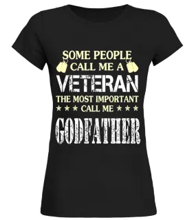 Some People Call Me A Veteran T-shirt, Call me Godfather - Limited Edition Camiseta cuello redondo Mujer